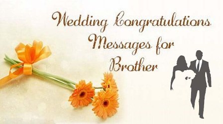 Congratulations Messages For Brother Marriage Wedding - Best Wishes & Greetings
