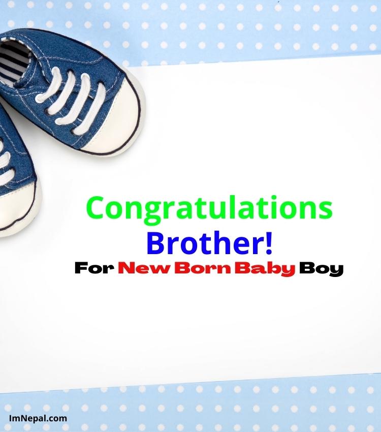 Congratulations Brother For New Born Baby Boy | 99+ Messages